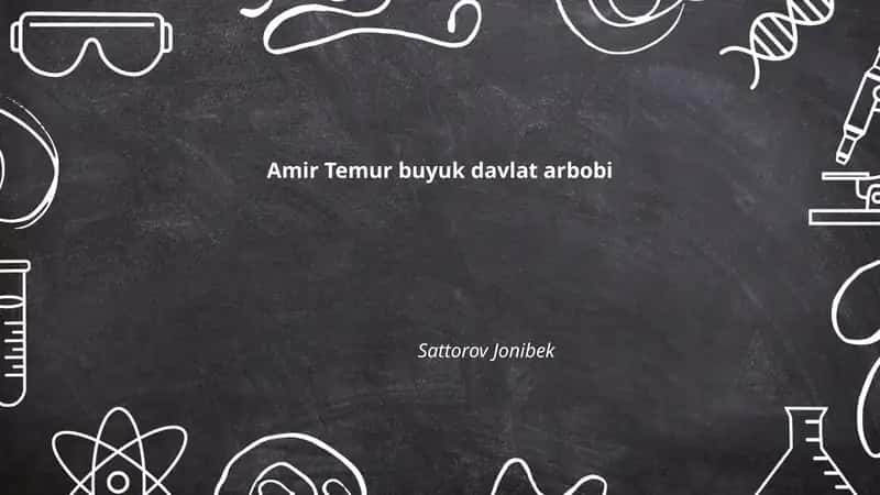 Amir Temur buyuk davlat arbobi