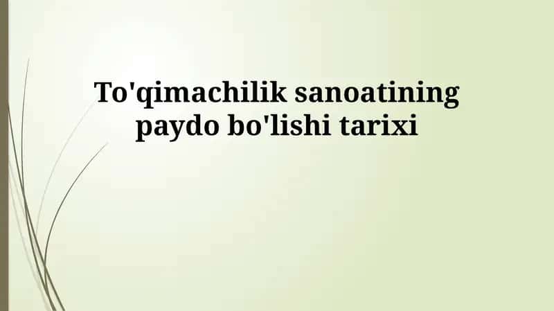 To'qimachilik sanoatining paydo bo'lishi tarixi
