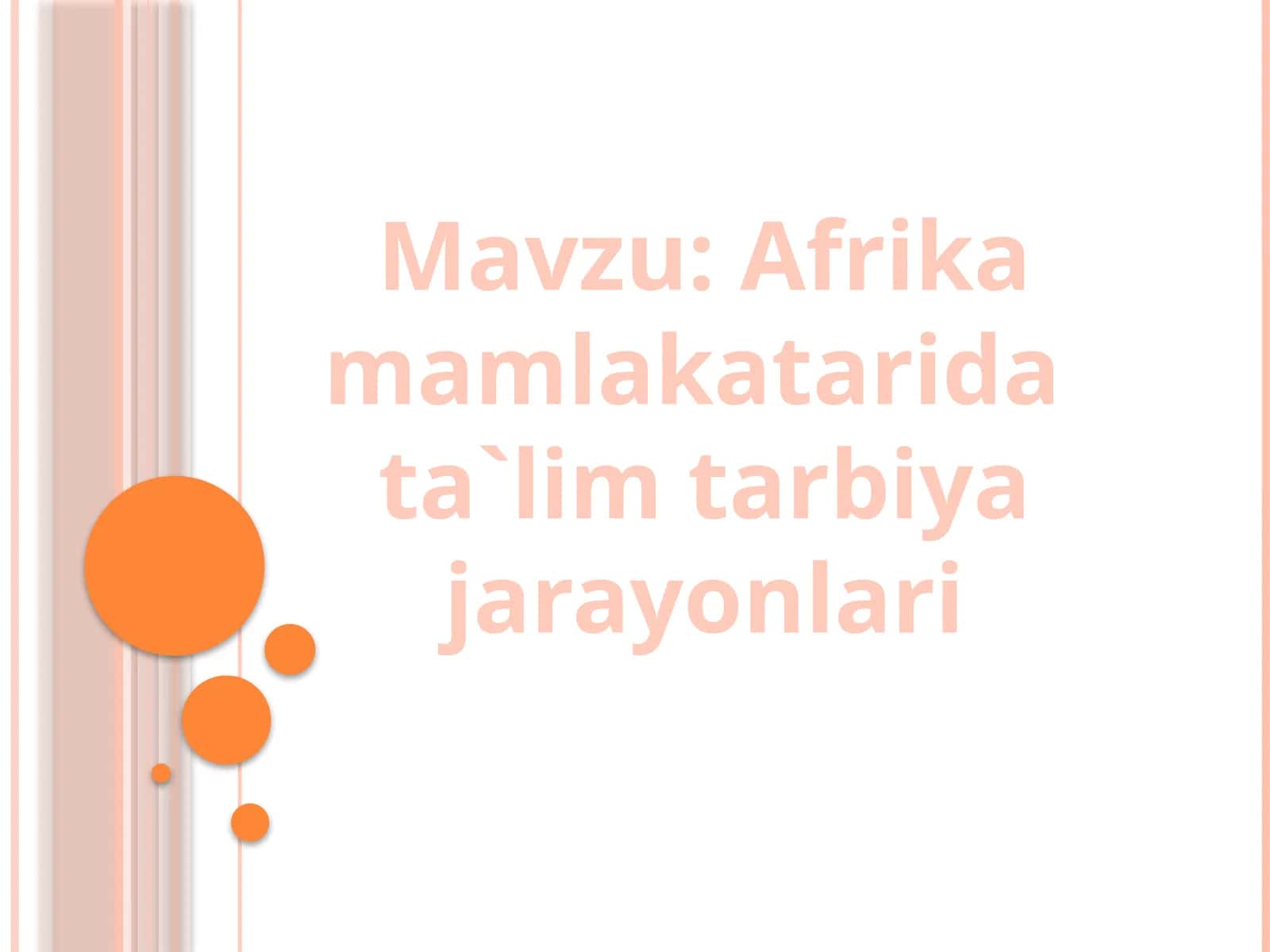 Afrikamamlakatarida Ta'lim Tarbiya Jarayonlari