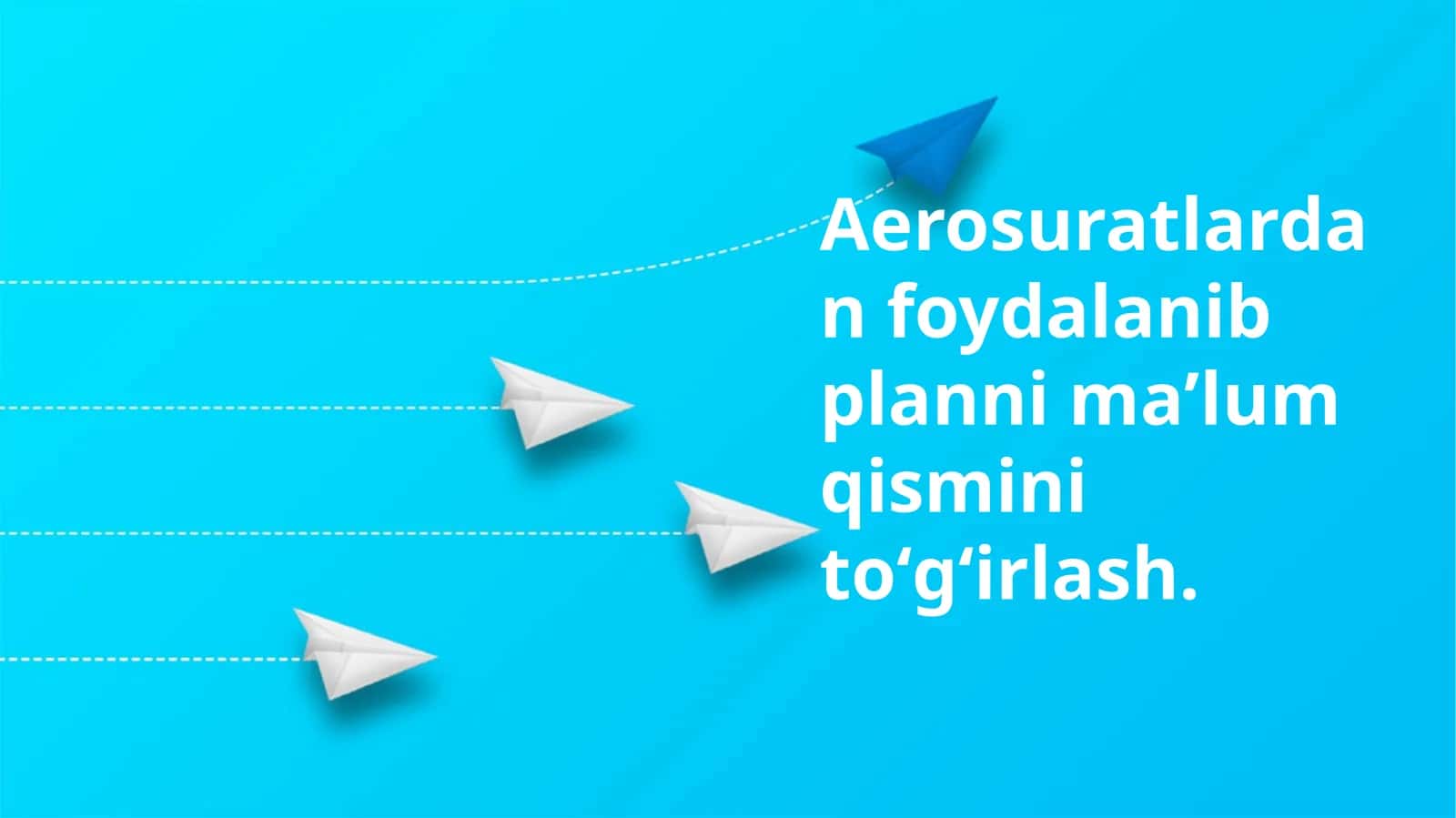Aerosuratlar yordamida reja tuzish
