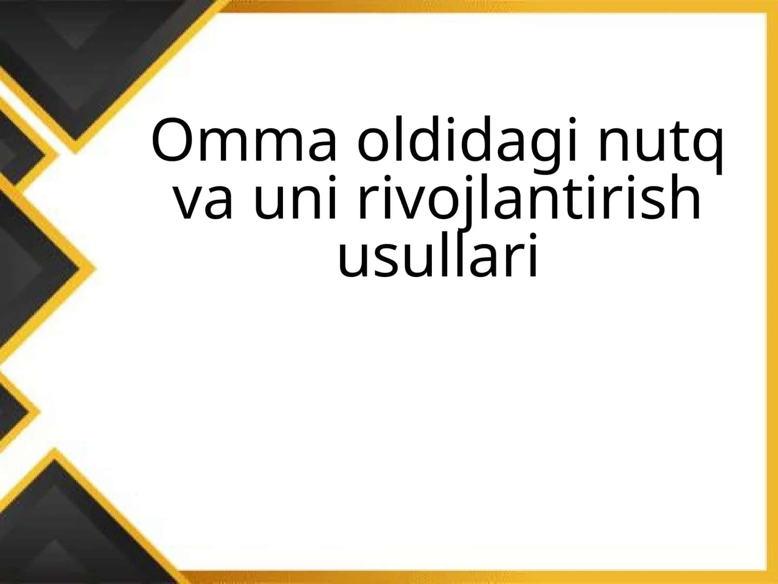 Omma oldidagi nutq va uni rivojlantirish usullari