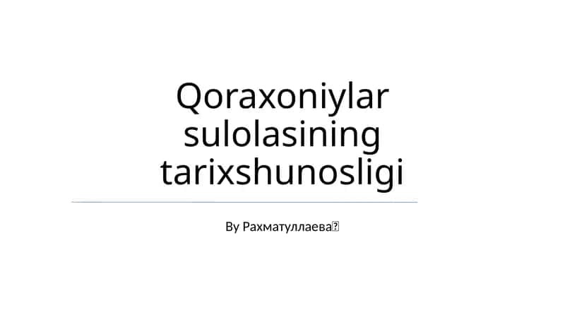 Qoraxoniylar sulolasining tarixshunosligi