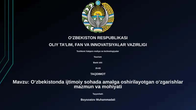O‘zbekistonda ijtimoiy sohada amalga oshirilayotgan o‘zgarishlar mazmun va mohiyati