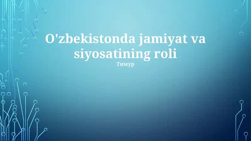 O'zbekistonda jamiyat va siyosatining roli