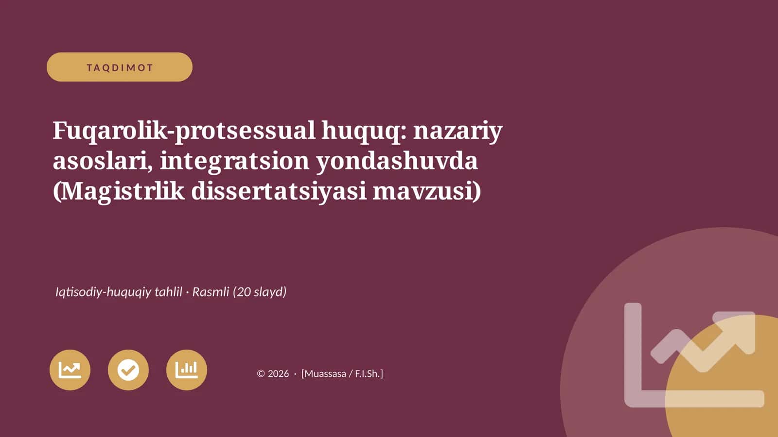 Fuqarolik-protsessual huquq: nazariy asoslari, integratsion yondashuvda (Magistrlik dissertatsiyasi mavzusi)