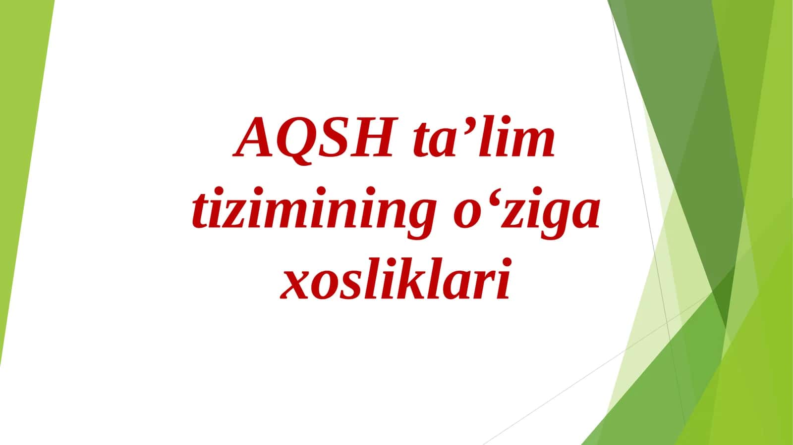 AQSH ta’lim tizimining o‘ziga xosliklari