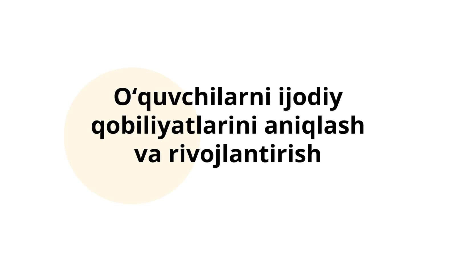 Oʻquvchilarni ijodiy qobiliyatlarini aniqlash va rivojlantirish