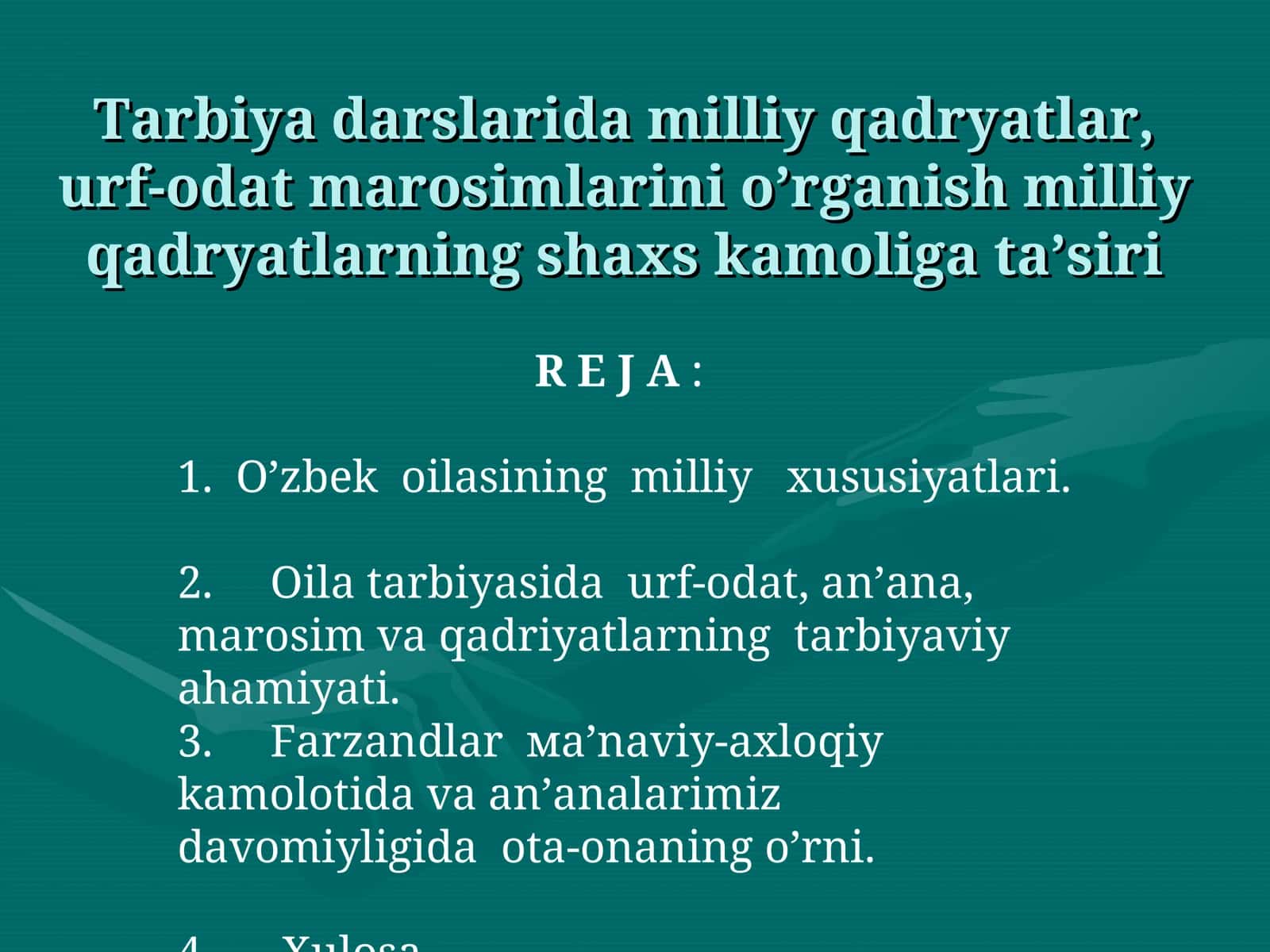 Tarbiya darslarida milliy qadryatlar, urf-odat marosimlarini o’rganish milliy qadryatlarning shaxs kamoliga ta’siri