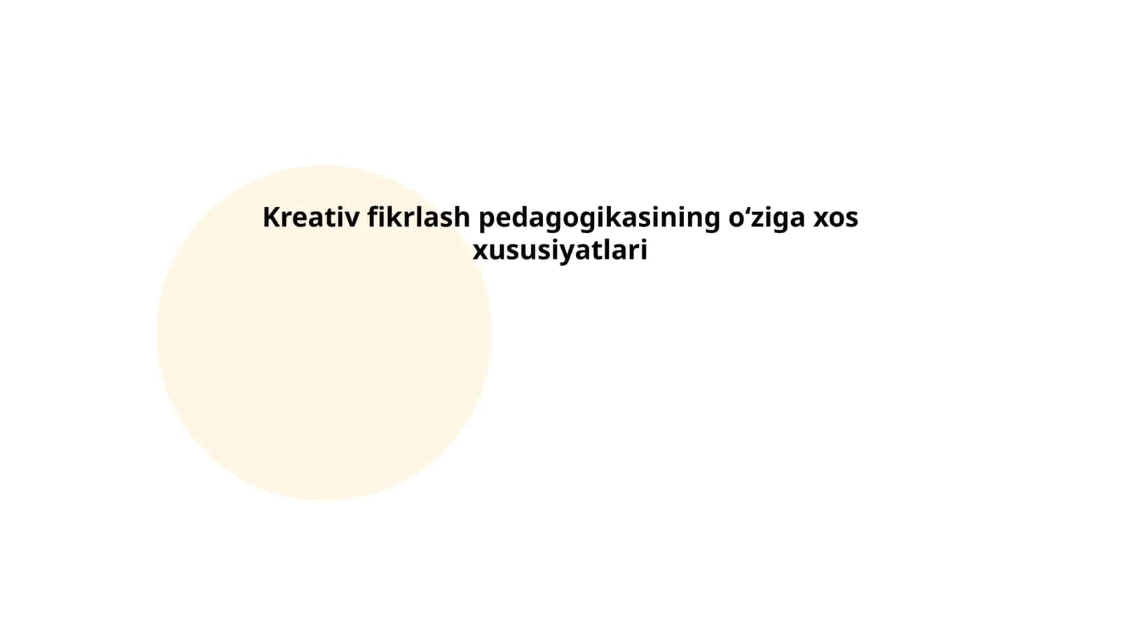 Kreativ fikrlash pedagogikasining oʻziga xos xususiyatlari