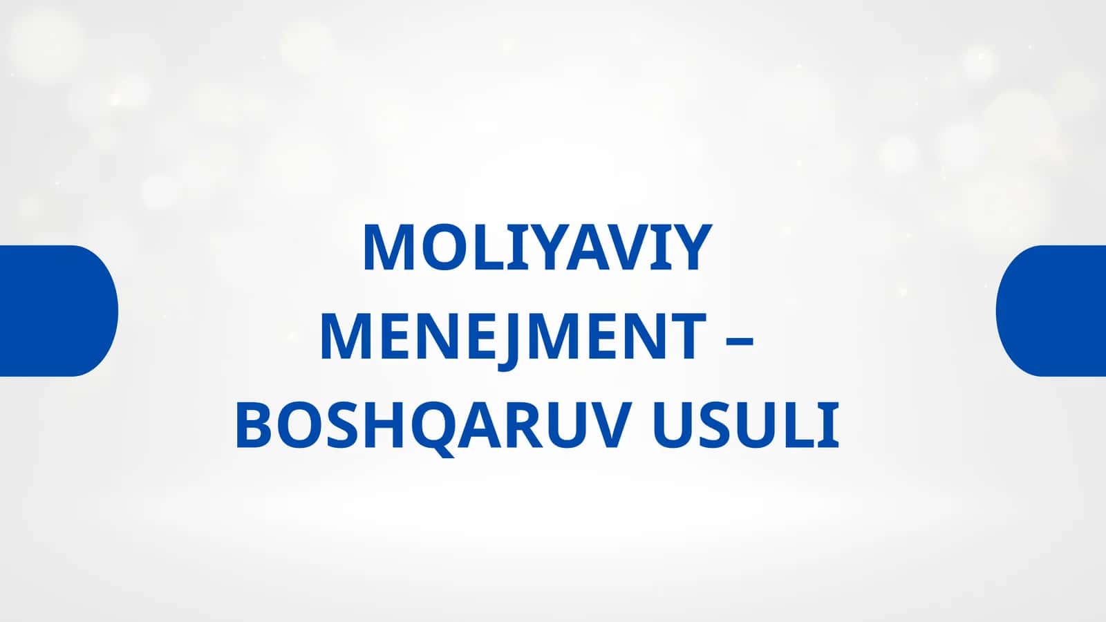 MOLIYAVIY MENEJMENT – BOSHQARUV USULI