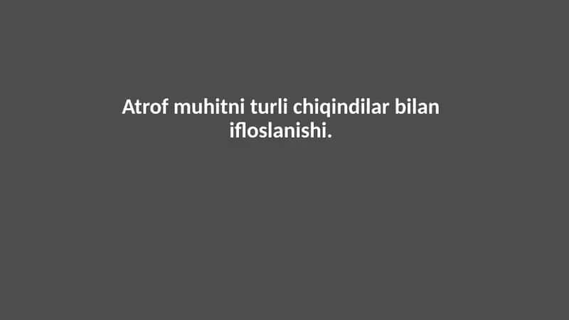Atrof muhitni turli chiqindilar bilan ifloslanishi
