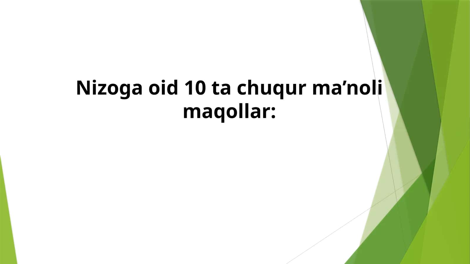 Nizoga oid 10 ta chuqur ma’noli maqollar