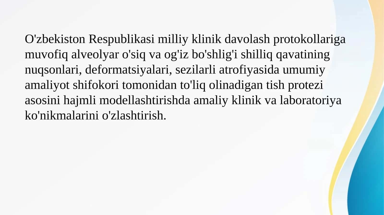 O'zbekiston Respublikasi milliy klinik davolash protokollariga muvofiq alveolyar o'siq va og'iz bo'shlig'i shilliq qavatining nuqsonlari, deformatsiyalari, sezilarli atrofiyasida umumiy amaliyot shifokori tomonidan to'liq olinadigan tish protezi asosini hajmli modellashtirishda amaliy klinik va laboratoriya ko'nikmalarini o'zlashtirish.