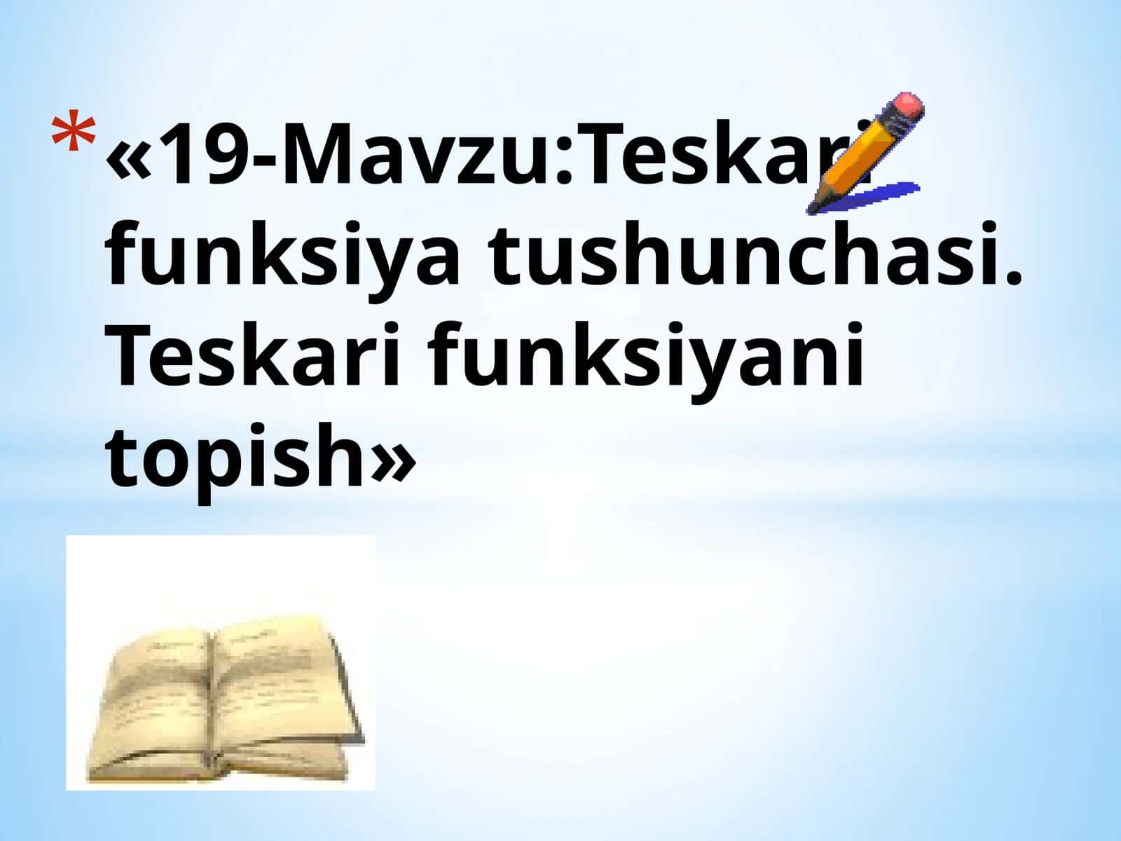 Teskari funksiya tushunchasi.Teskari funksiyani topish