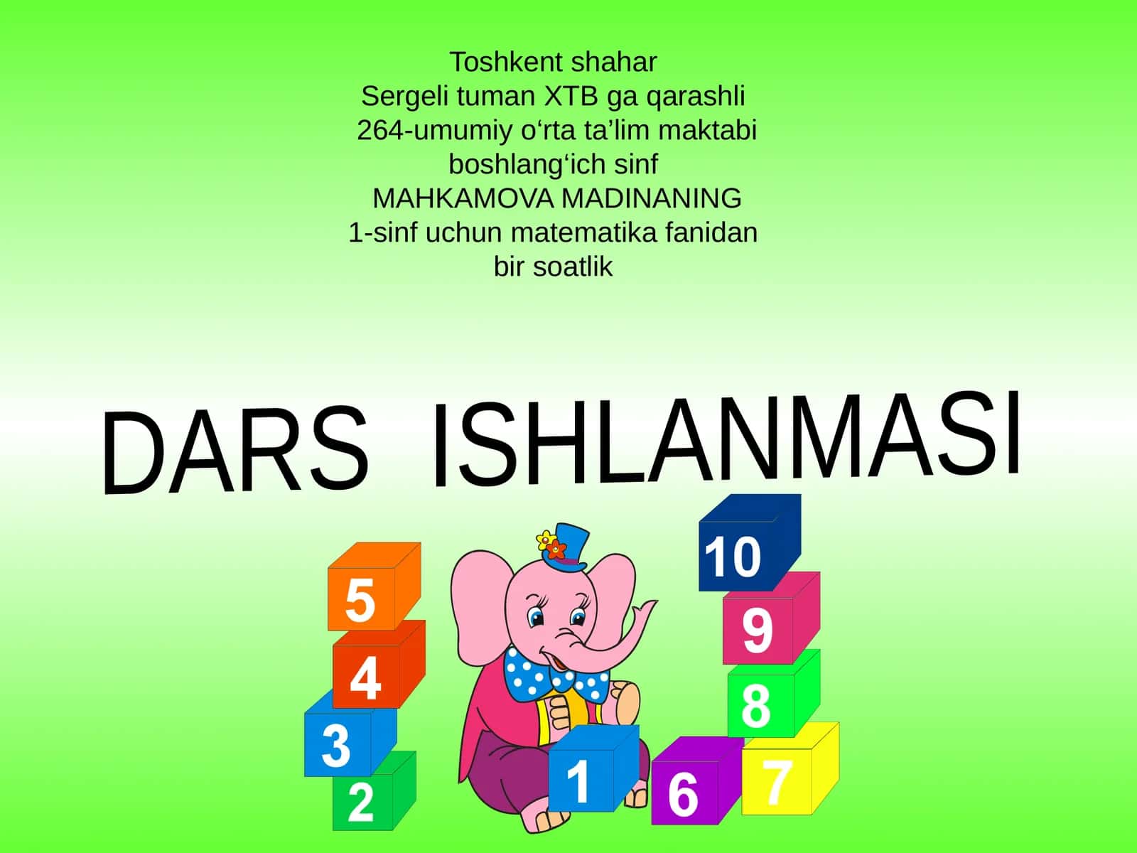 1-sinf uchun matematika fanidan bir soatlik DARS ISHLANMASI