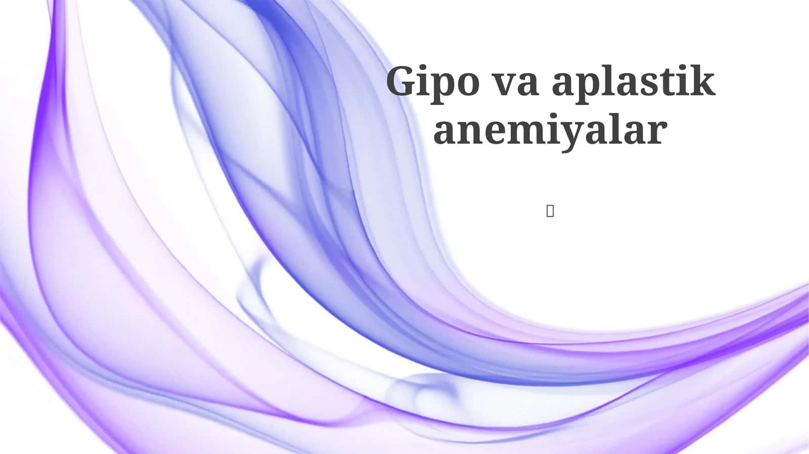 Gipoplastik anemiya va aplastik anemiyalar