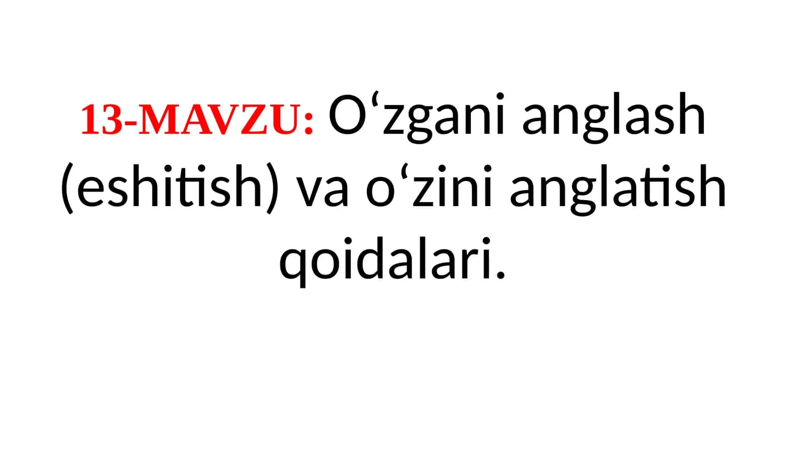 O‘zgani anglash (eshitish) va o‘zini anglatish qoidalari. Pedagogik konfliktlarni bartaraf etishda pedagogik hamkorlik