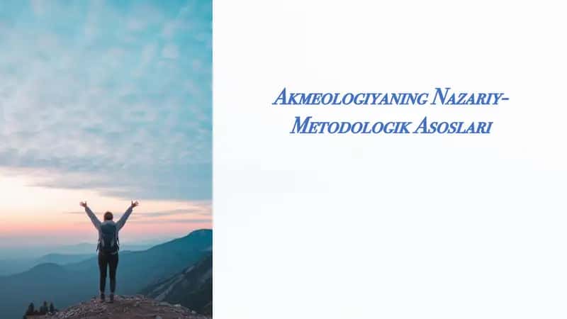Akmeologiyaning Nazariy-Metodologik Asoslari