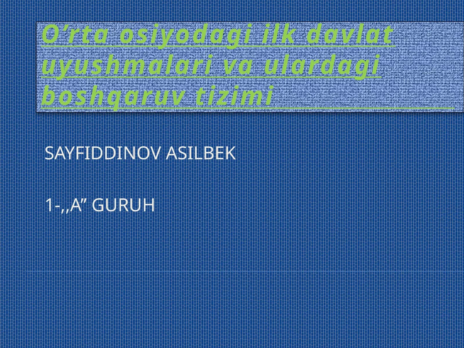 O’rtaosiyoda giil davlat uyushmalari va ulardagi boshqaruv tizimi