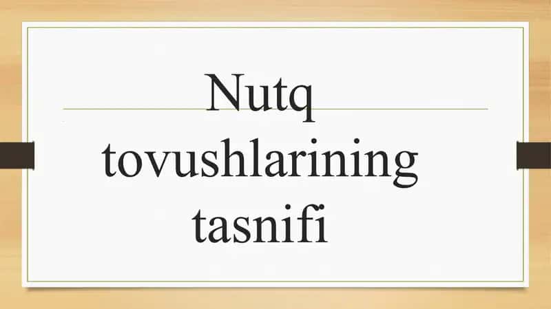 Nutq tovushlarining tasnifi