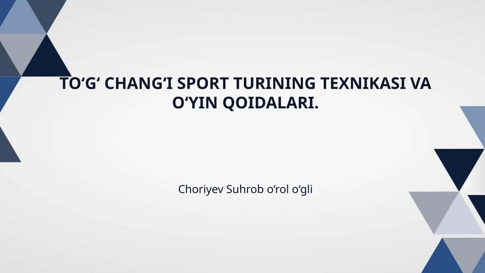 TO‘G‘ CHANG‘I SPORT TURINING TEXNIKASI VA O‘YIN QOIDALARI.