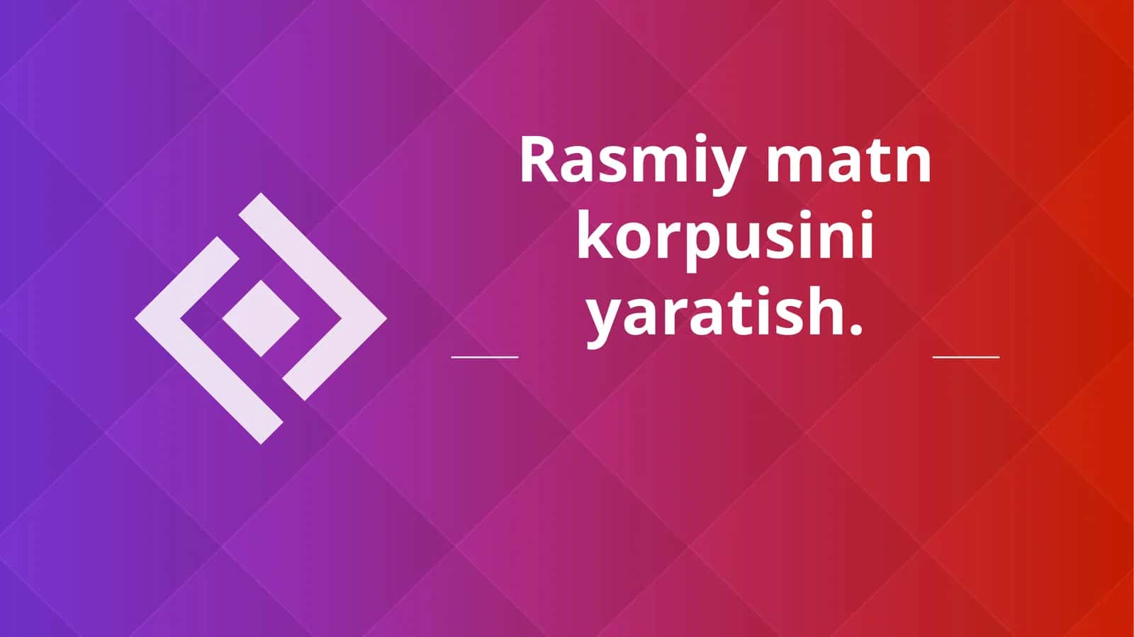 Rasmiy matn korpusini yaratish.