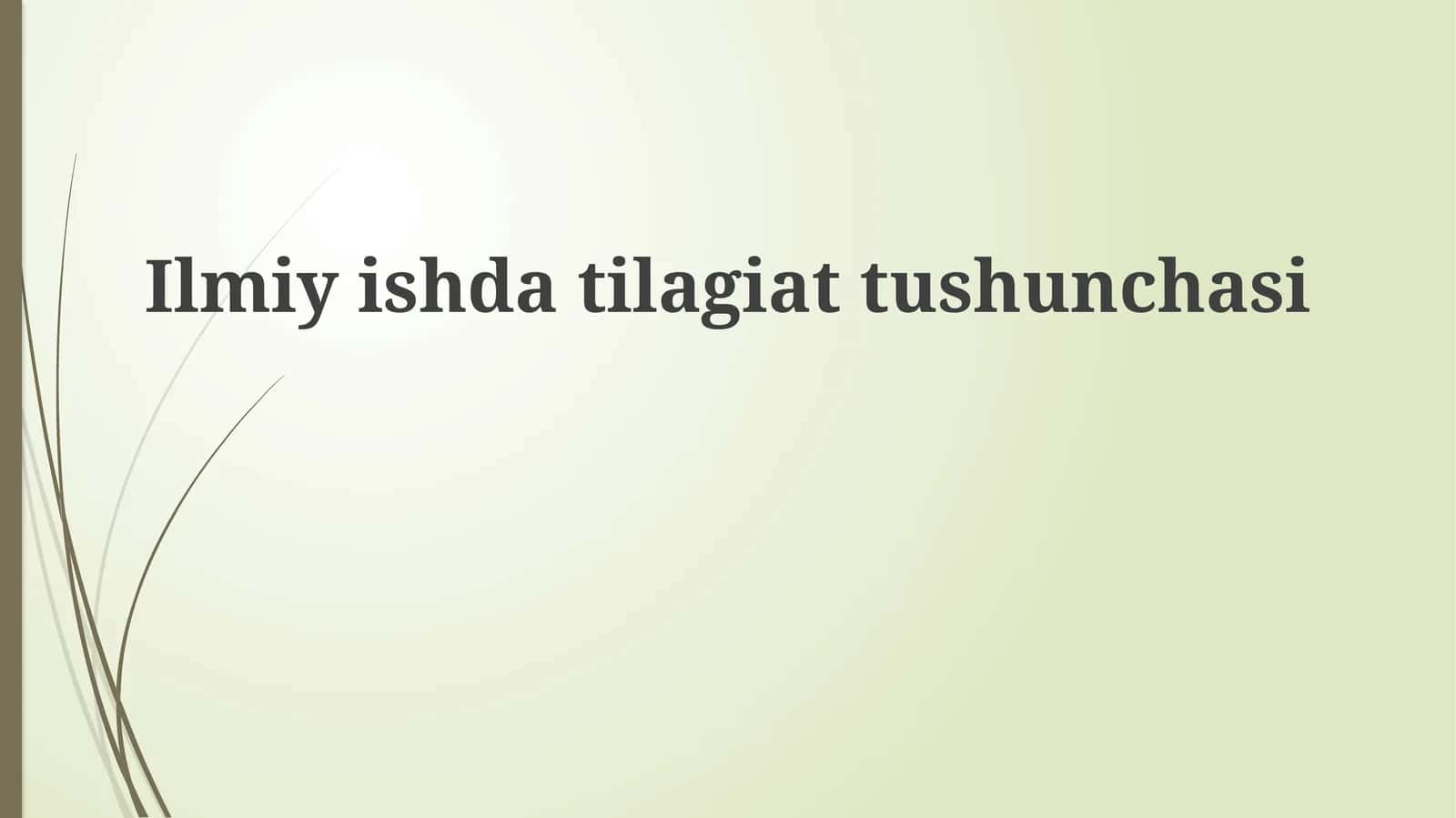 Ilmiy ishda tilagan tushunchasi