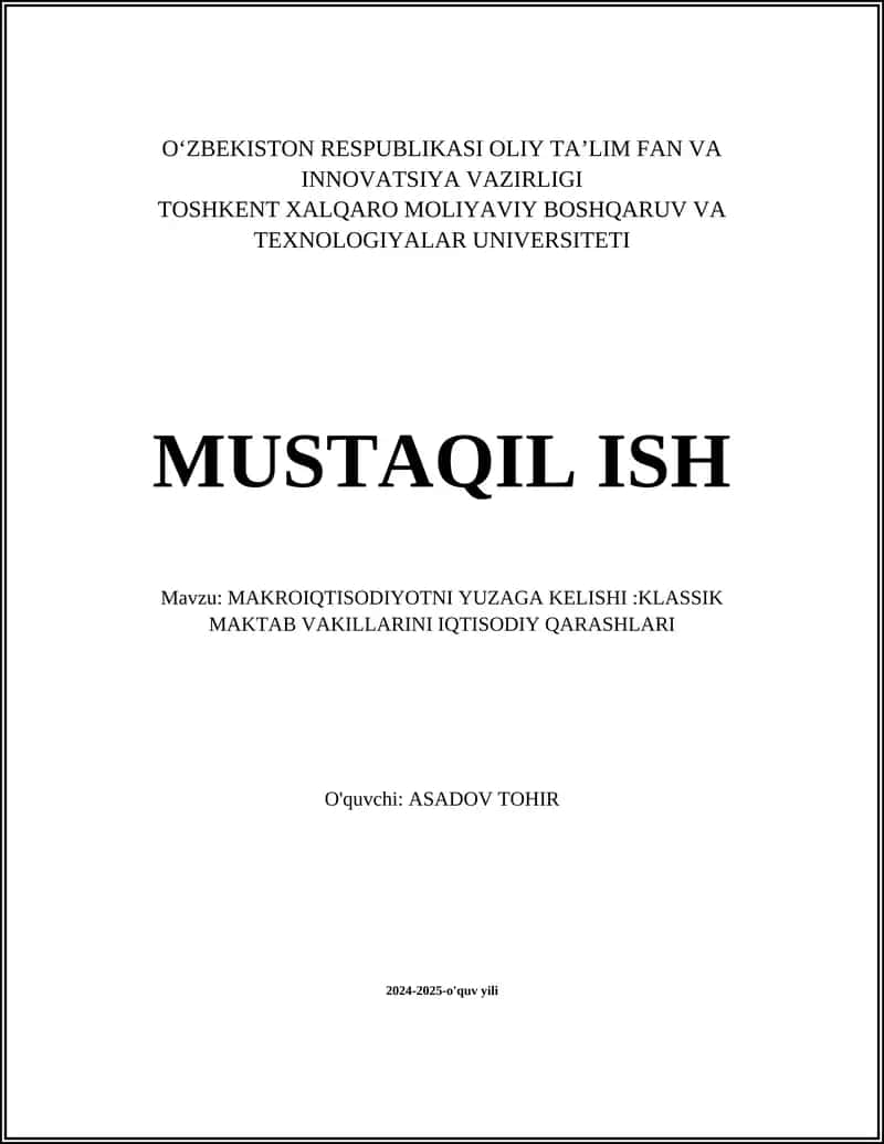MAKROIQTISODIYOTNI YUZAGA KELISHI:KLASSIK MAKTAB VAKILLARINI IQTISODIY QARASHLARI