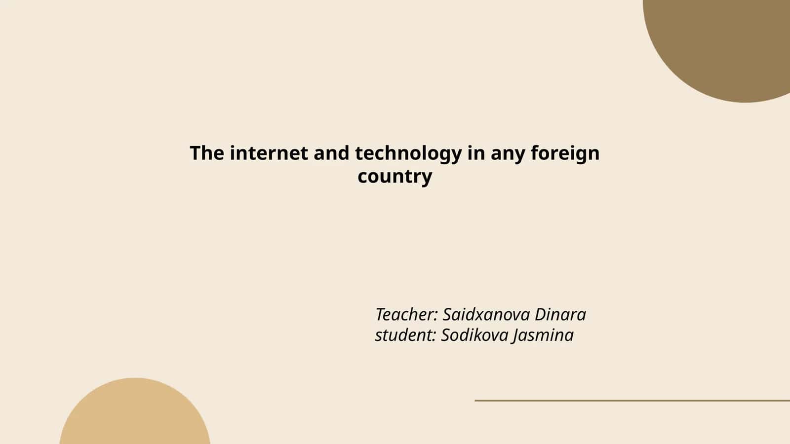The internet and technology in any foreign country