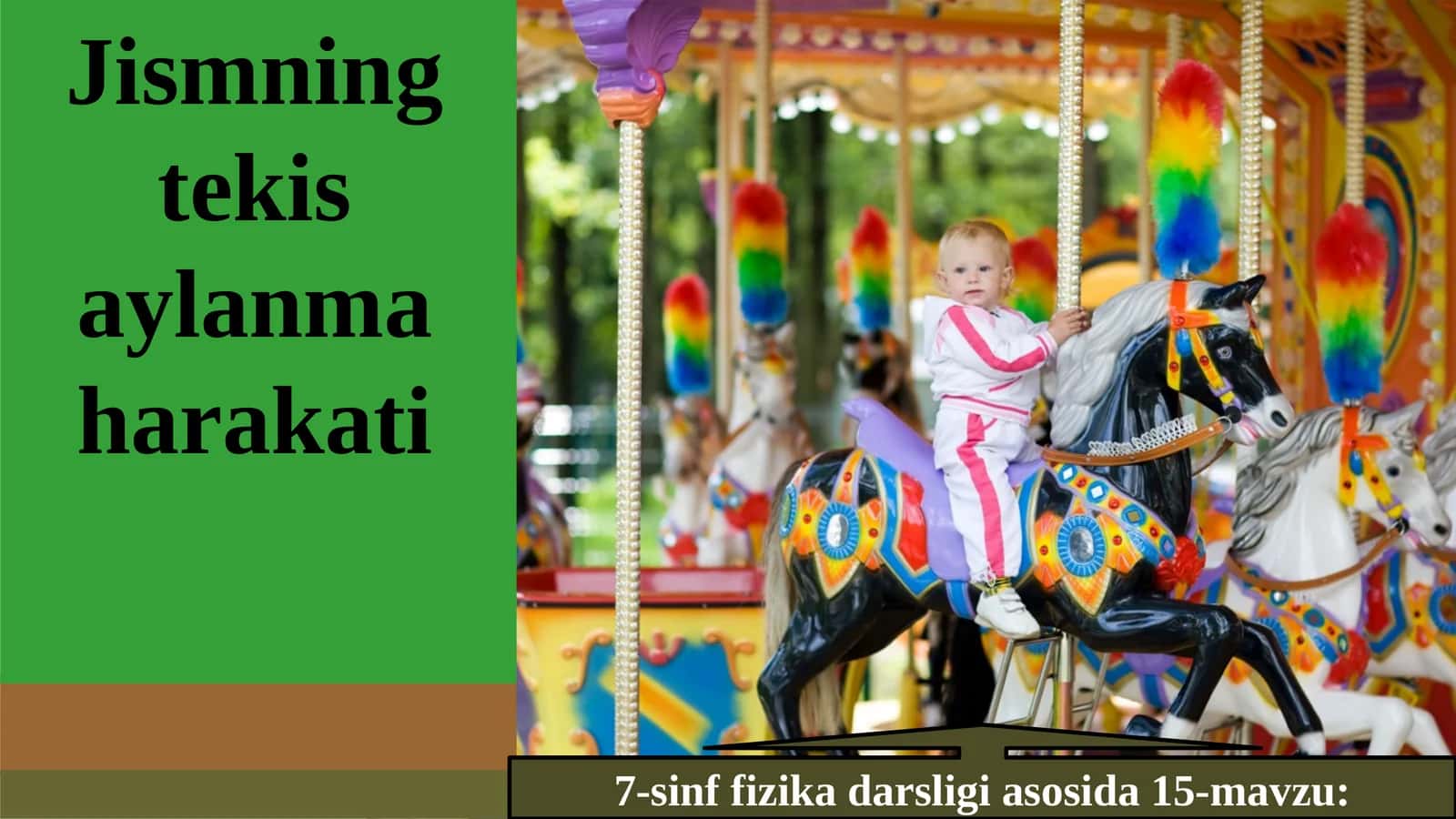 7-sinf Fizika fanidan Jismning tekis aylanma harakati dars taqdimoti