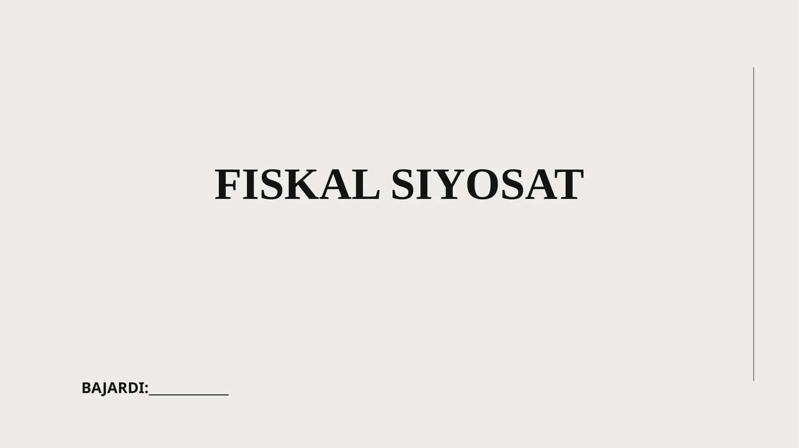 Fiskal siyosat
