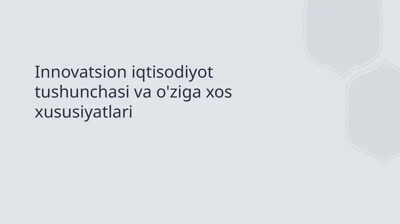 Innovatsion iqtisodiyot tushunchasi va o'ziga xos xususiyatlari