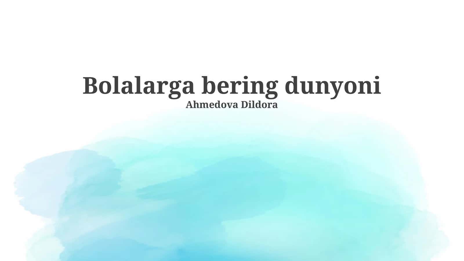 Bolalarga Dunyoni Berish: Asosiy Huquqlar va Imkoniyatlar