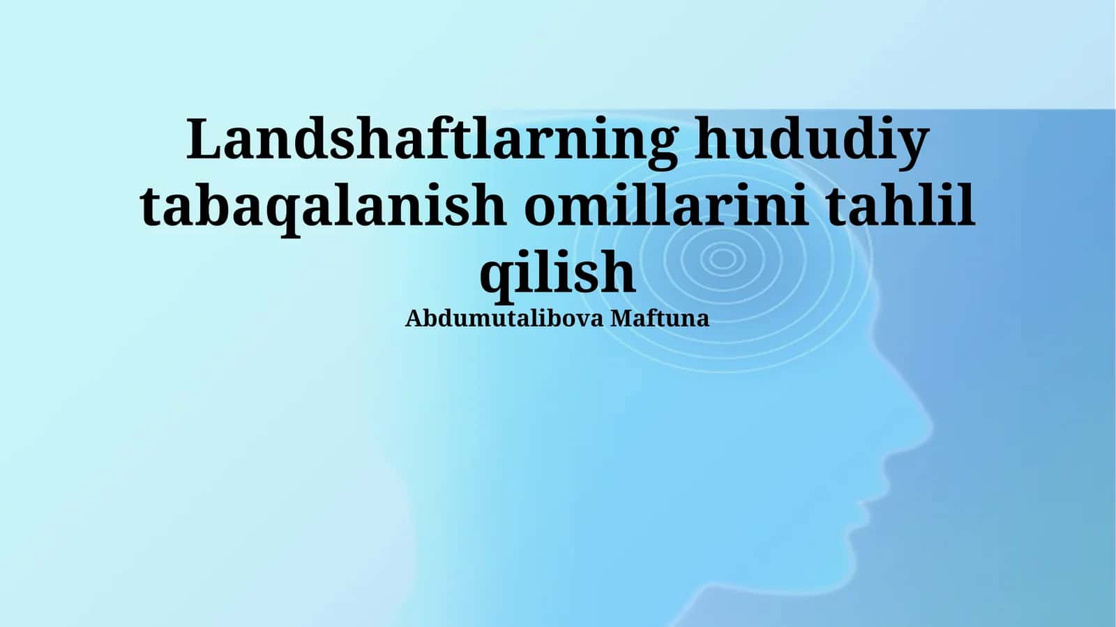 Landshaftlarning hududiy tabaqalanish omillarini tahlil qilish