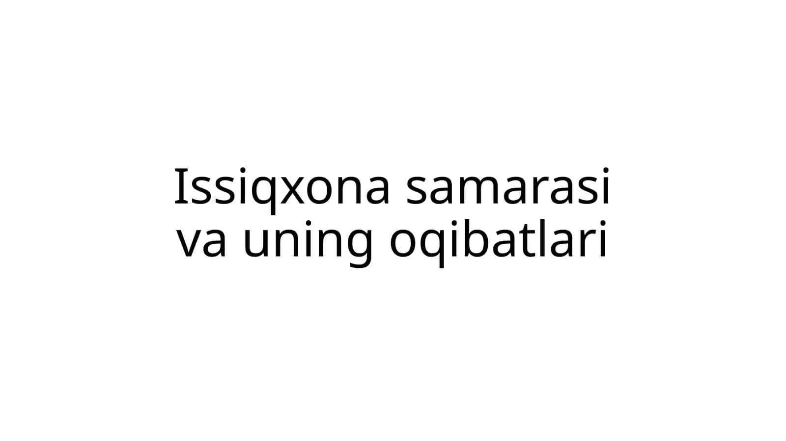 Issiqxona samarasi va uning oqibatlari