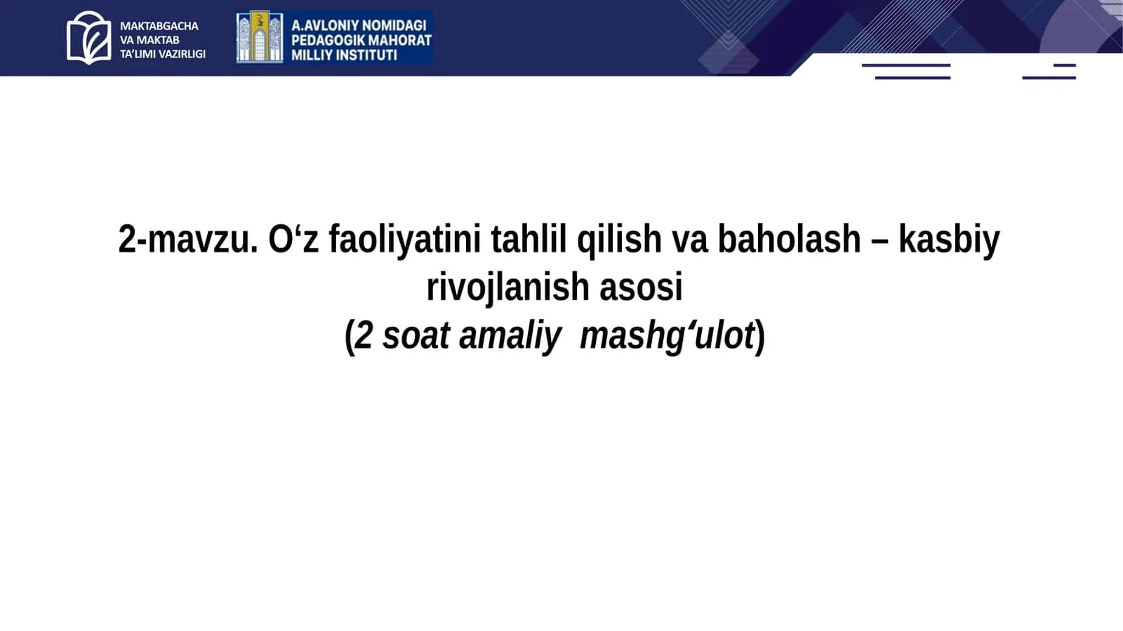 O‘z faoliyatini tahlil qilish va baholash – kasbiy rivojlanish asosi