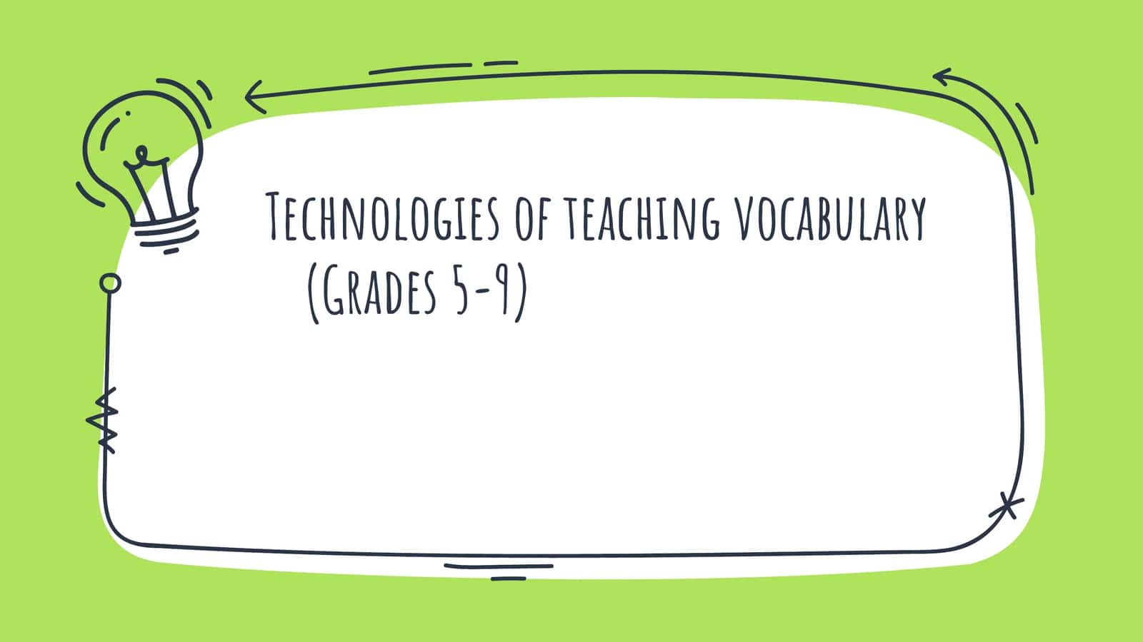 Technologies of teaching vocabulary(Grades5-9)