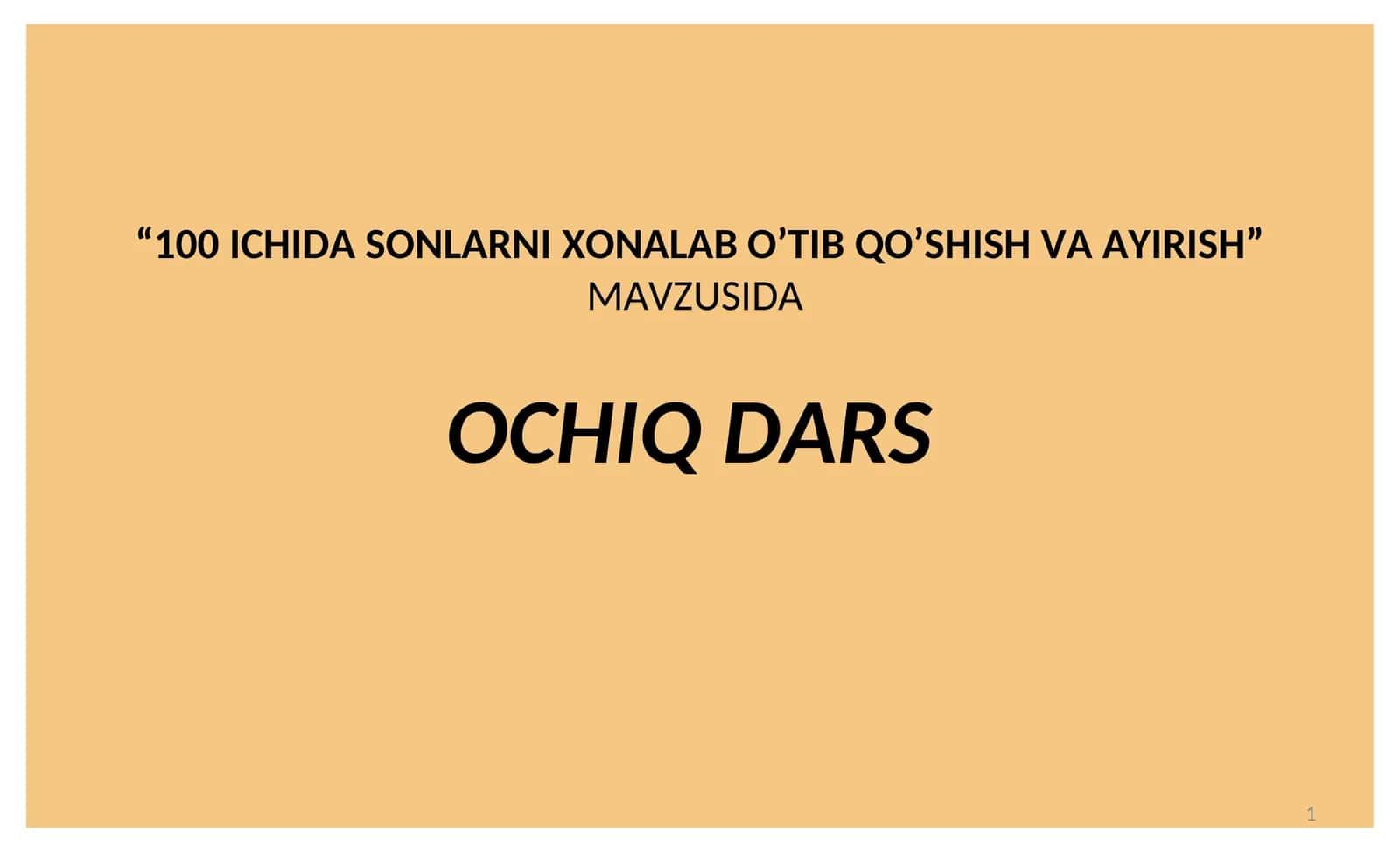 100ICHIDA SONLARNI XONALAB O’TIB QO’SHISH VA AYIRISH