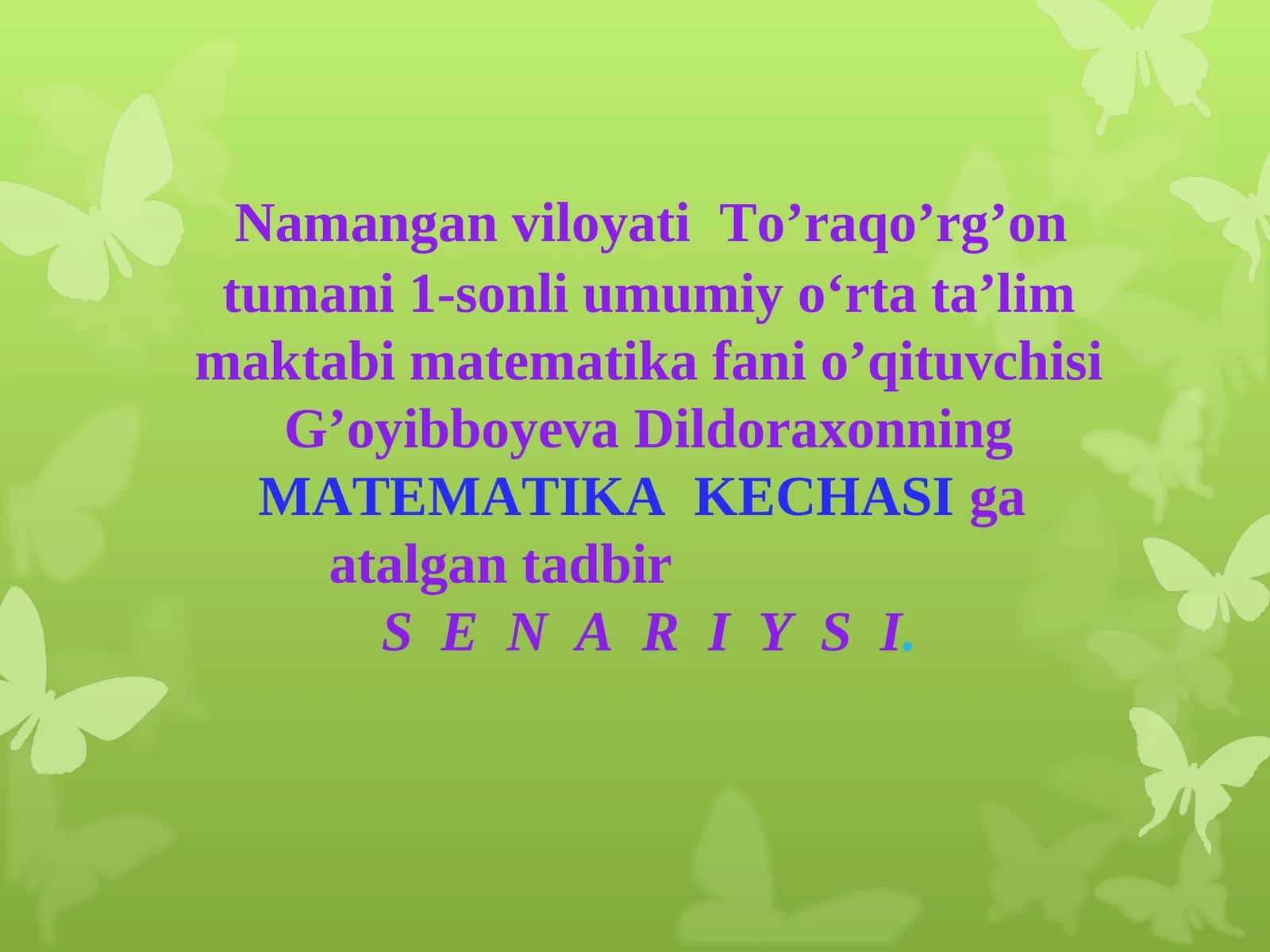 MATEMATIKA KECHASIga atalgan tadbir S E N A R I Y S I