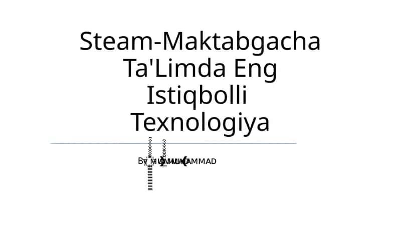 Steam-Maktabgacha Ta'Limda Eng Istiqbolli Texnologiya