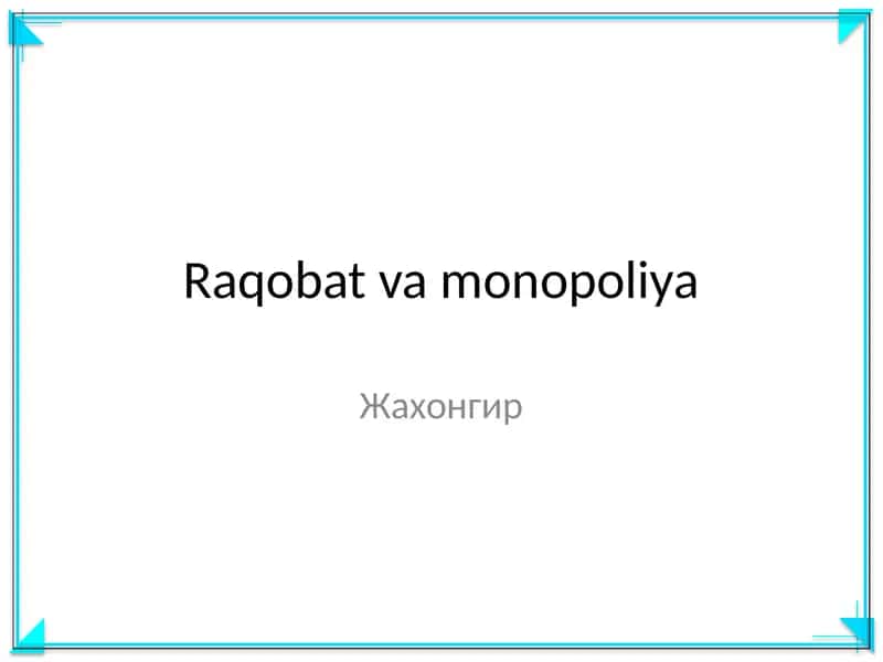 Raqobat va monopoliya