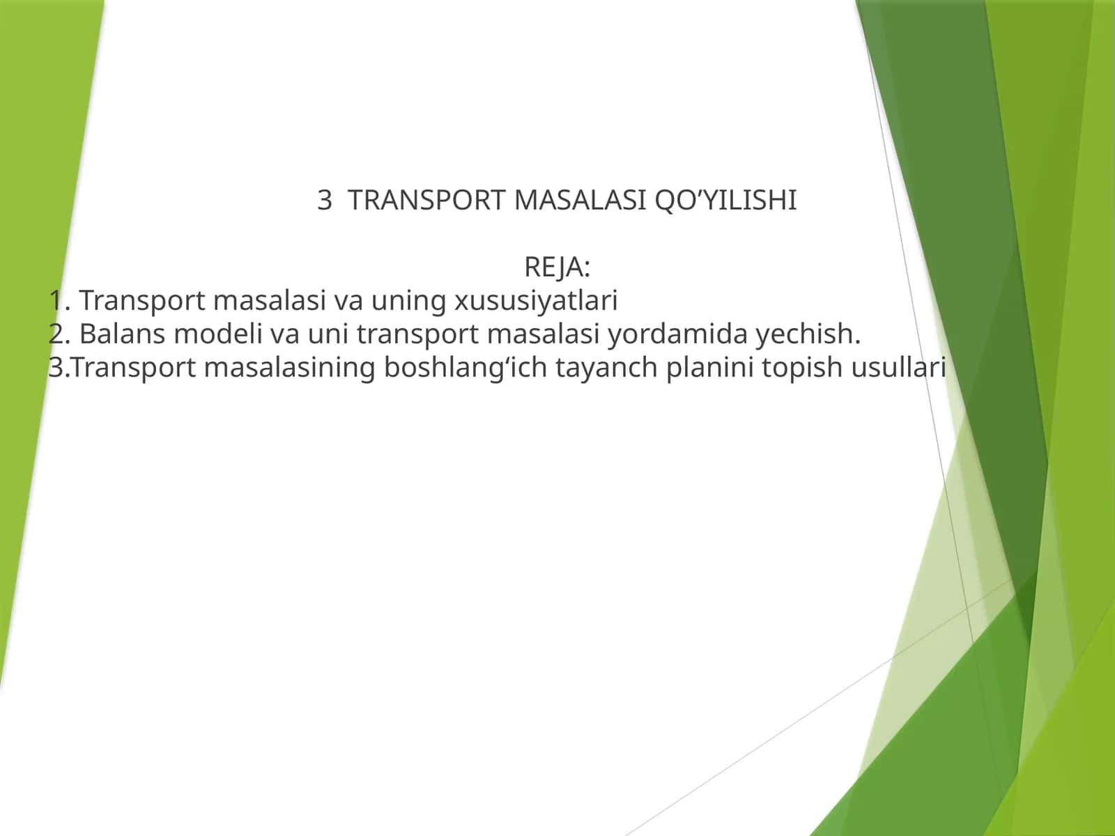 3 TRANSPORT MASALASI QO’YILISHI