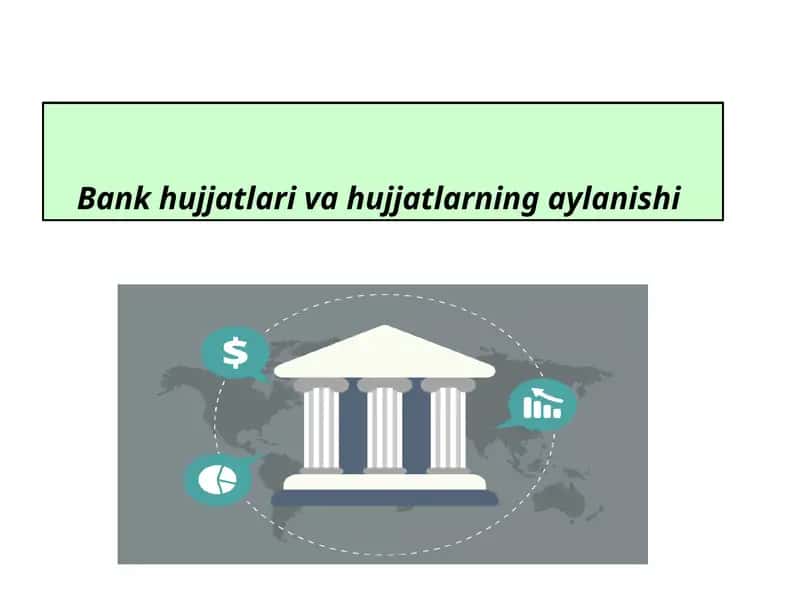 Bank hujjatlari va hujjatlarning aylanishi