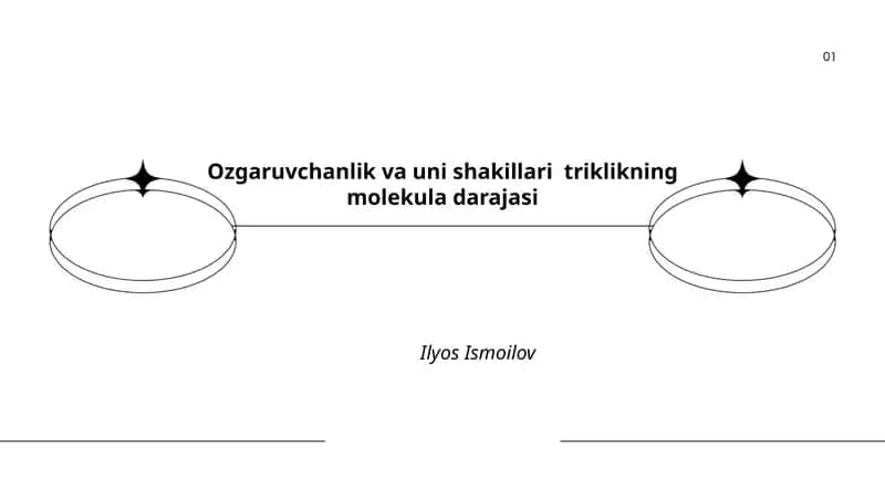 Ozgaruvchanlik va uni shakillari triklikning molekula darajasi
