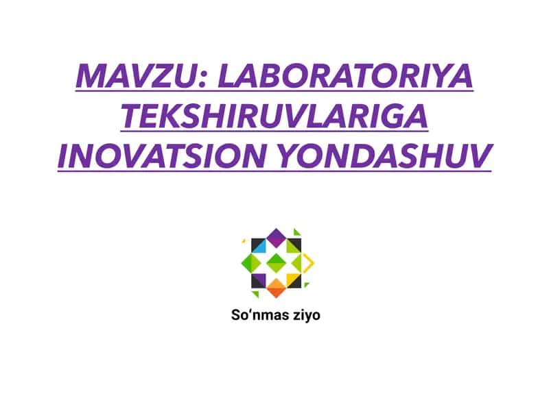 Labaratoriya tekshiruvlariga innovatsion yondashuv