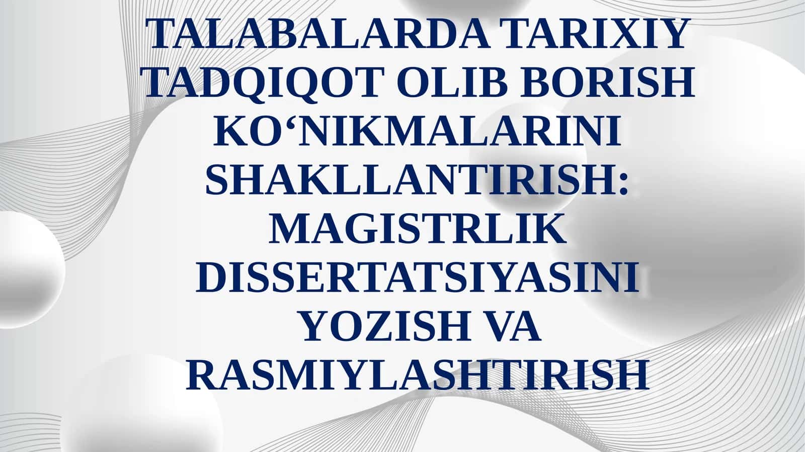 Talabalarda tarixiy tadqiqot olib borish ko‘nikmalarini shakllantirish magistrlik dissertat