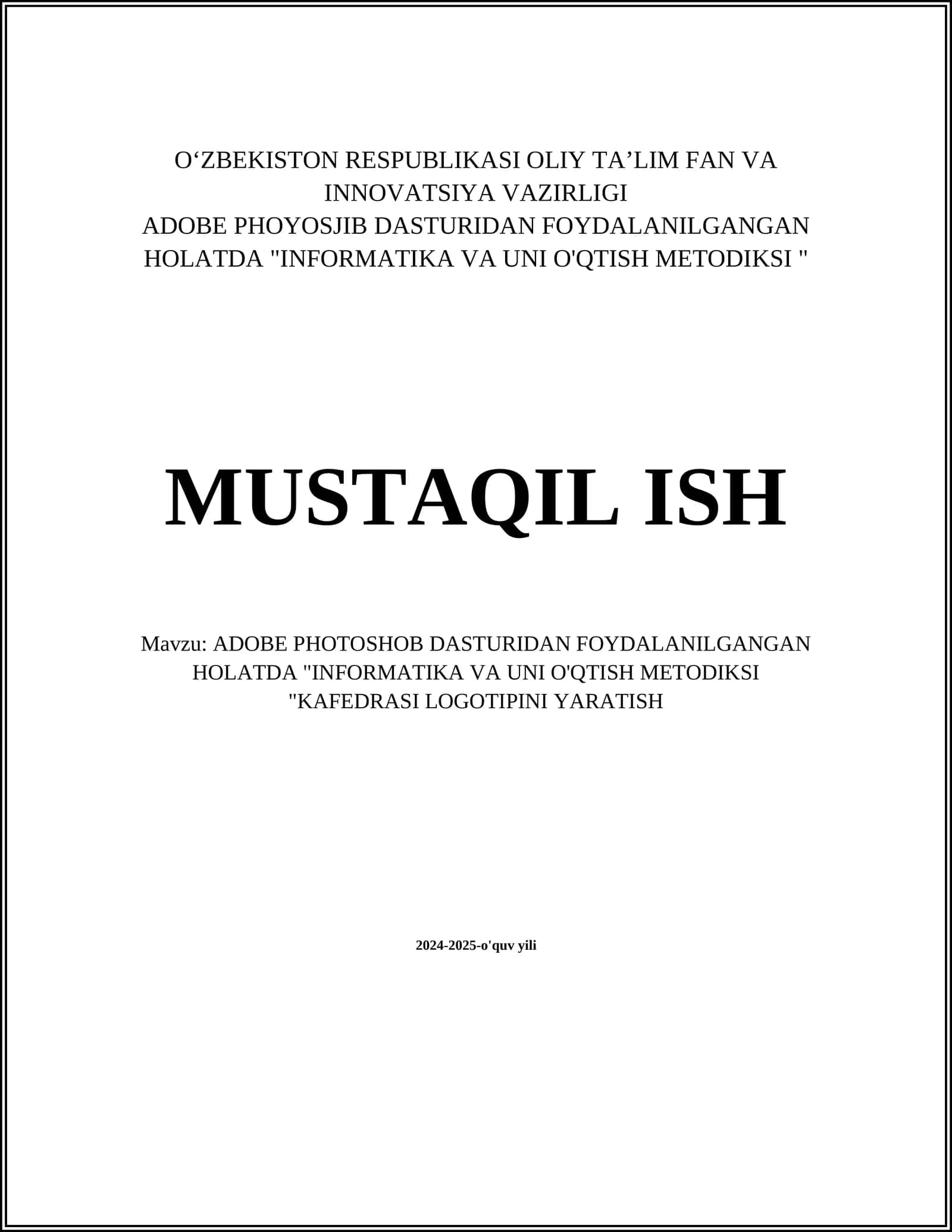 ADOBE PHOTOSHOB DASTURIDAN FOYDALANILGANGAN HOLATDA "INFORMATIKA VA UNI O'QTISH METODIKSI "KAFEDRASI LOGOTIPINI YARATISH