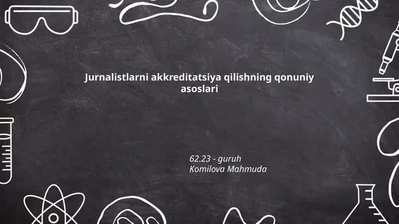 Jurnalistlarni akkreditatsiya qilishning qonuniy asoslari