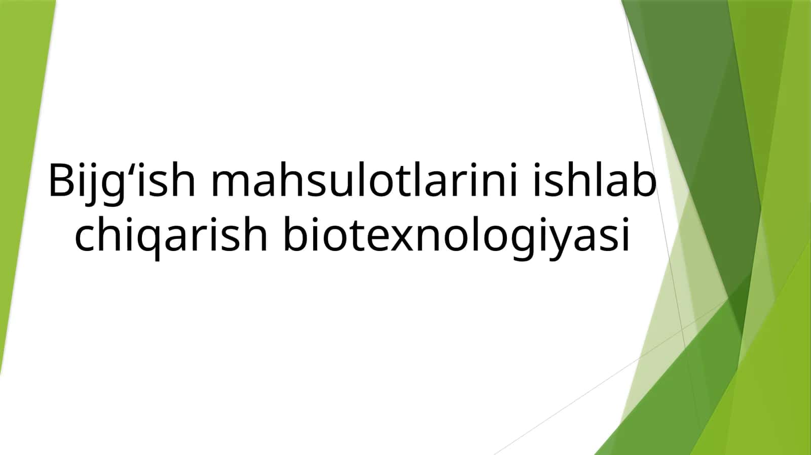 Bijg‘ish mahsulotlarini ishlab chiqarish biotexnologiyasi