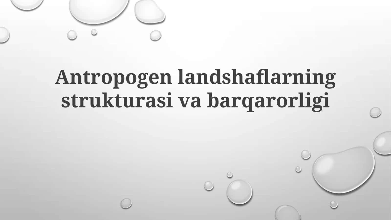 Antropogen landshaftlarning strukturasiva barqarorligi